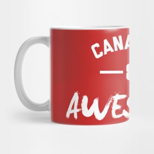 Canadian and Awesome Mug